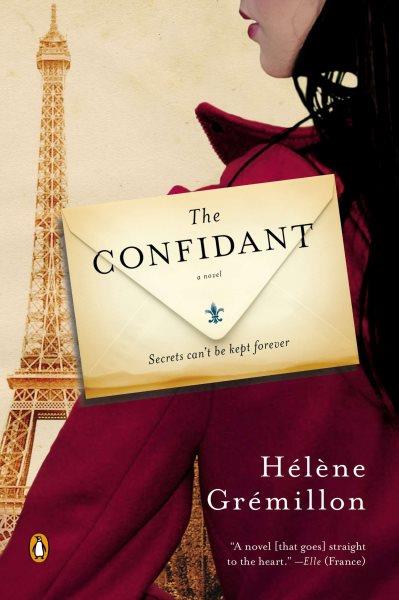 The confidant / Hélène Grémillon ; translated by Alison Anderson.