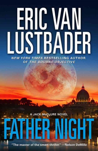 Father night : [a McClure/Carson novel] / Eric Van Lustbader.