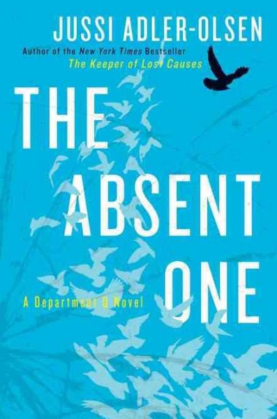 The absent one / Jussi Adler-Olsen ; translated by K.E. Semmel.