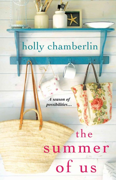 The summer of us / Holly Chamberlin.