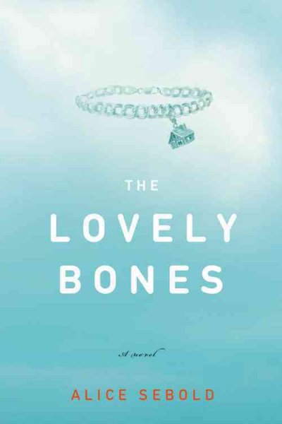 The lovely bones / Alice Sebold