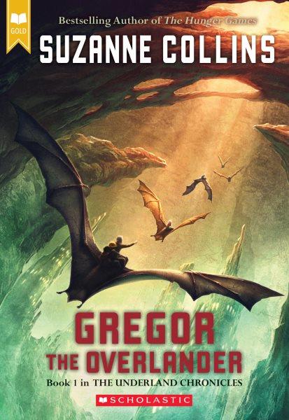 Gregor the Overlander (Book #1) / Suzanne Collins