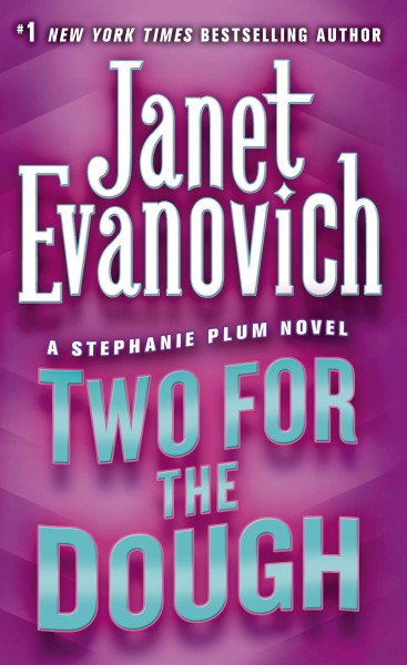 Two for the dough / [Paperback] / Janet Evanovich.