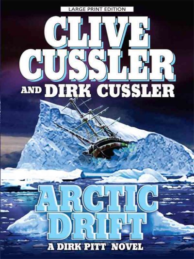 Arctic drift [Paperback] / Clive Cussler and Dirk Cussler.