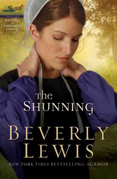 The shunning (Book #1) [Paperback] / Beverly Lewis.