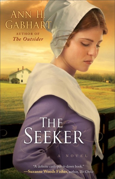 The seeker (Book #3) [Paperback] : a novel / Ann H. Gabhart.