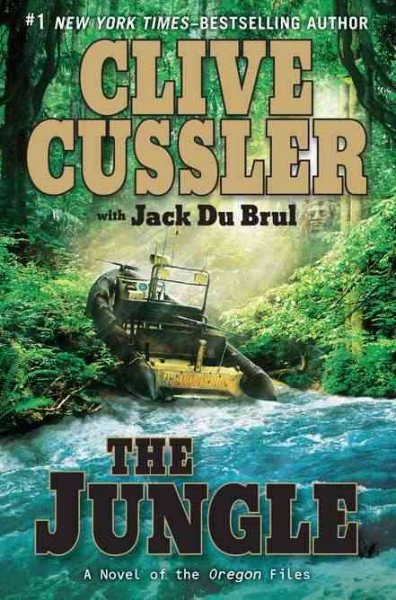 The jungle [Hard Cover] / Clive Cussler with Jack du Brul.