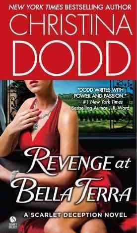 Revenge at Bella Terra [Hard Cover] : A scarlet deception novel.