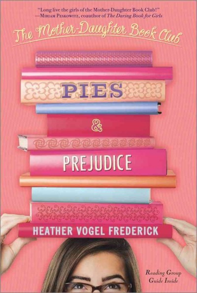 Pies & prejudice [Paperback] / Heather Vogel Frederick.