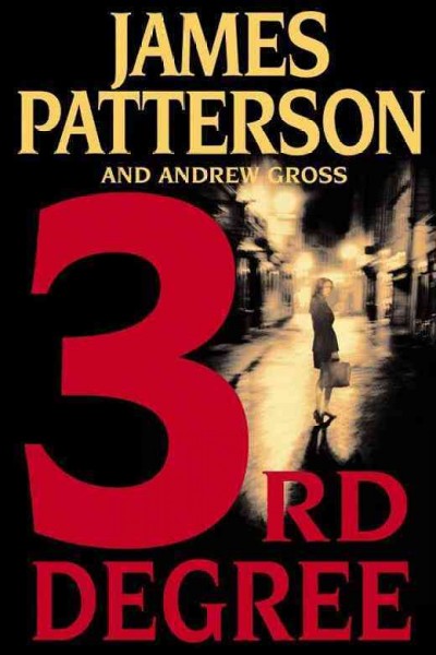 3rd degree [Hard Cover] : a novel / by James Patterson and Andrew Gross.