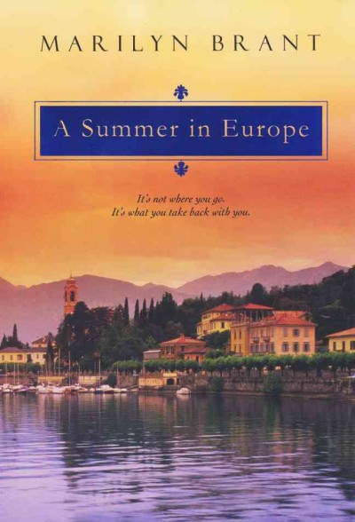 A summer in Europe / Marilyn Brant.