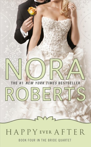 Happy ever after / Nora Roberts.