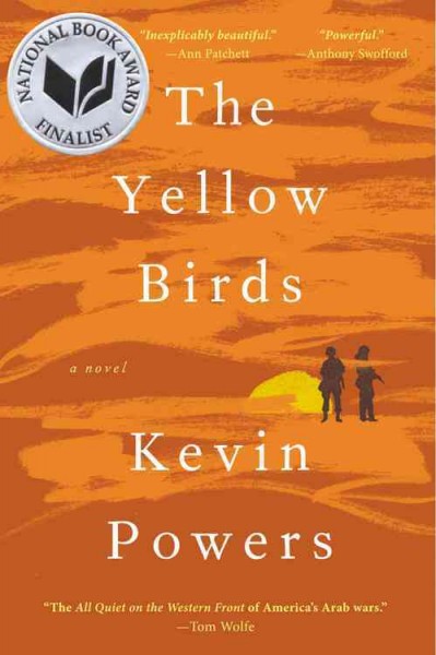 The yellow birds : a novel / Kevin Powers.