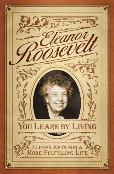 You learn by living / by Eleanor Roosevelt. Hardcover Book