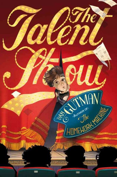 The talent show / Dan Gutman. Book{BK}