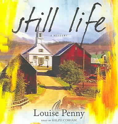 Still life / [sound recording] / by Louise Penny.