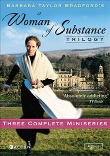 A woman of substance trilogy [videorecording] / Endemol ; written by Lee Langley, Barbara Taylor Bradford, and Elliott Baker ; directed by Don Sharp and Tony Wharmby ; produced by Diane Baker, Harry R. Sherman, and Ada Young.