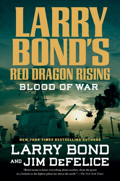 Larry Bond's Red dragon rising. Blood of war / Larry Bond and Jim DeFelice.