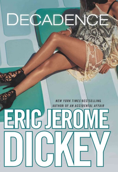 Decadence / Eric Jerome Dickey.