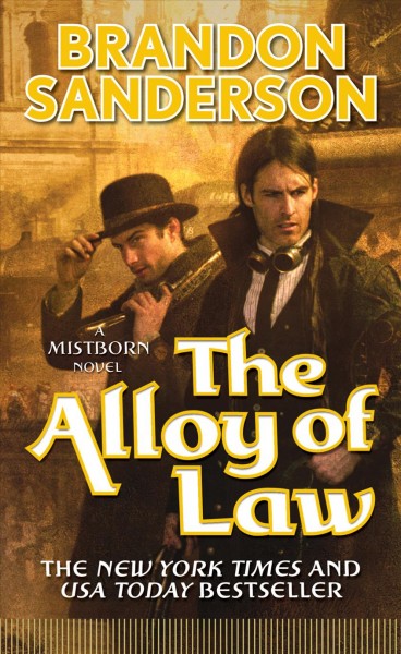 The alloy of law / Brandon Sanderson.