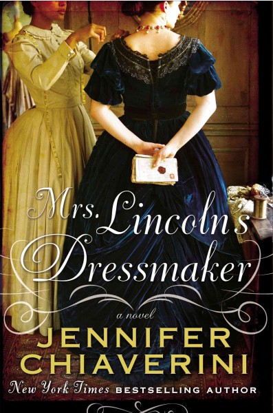Mrs. Lincoln's dressmaker.