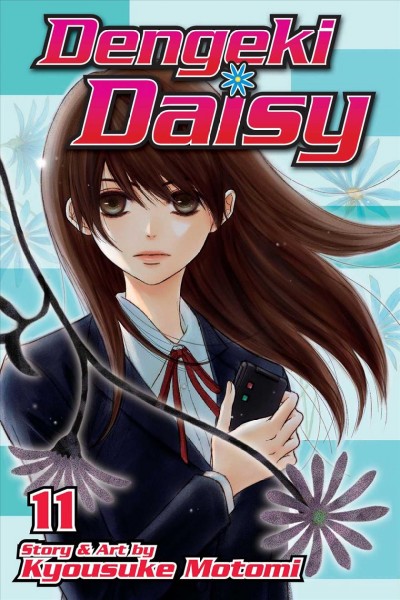 Dengeki Daisy. Vol. 11 / story & art by Kyousuke Motomi ; [translation & adaptation, JN Productions ; touch-up art & lettering, Rina Mapa].