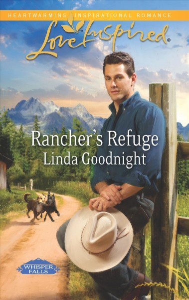 Rancher's refuge / Linda Goodnight.