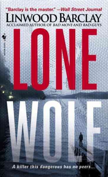 Lone wolf [electronic resource] / Linwood Barclay.