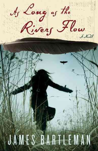 As long as the rivers flow [electronic resource] / James Bartleman.