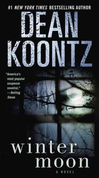 Winter moon : a novel / Dean Koontz.