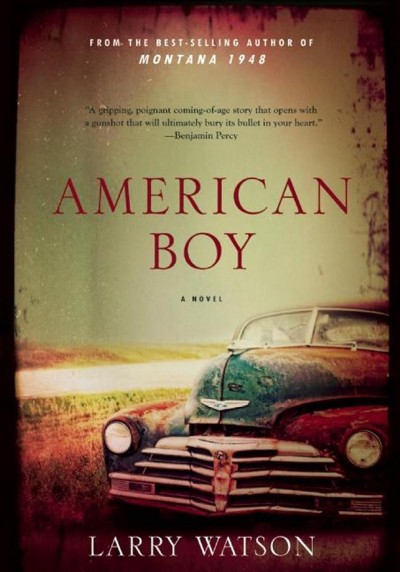 American boy [electronic resource] / Larry Watson.