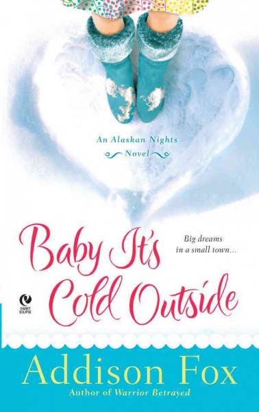 Baby it's cold outside [electronic resource] / Addison Fox.