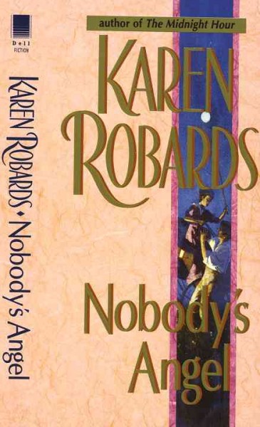 Nobody's angel [electronic resource] / Karen Robards.