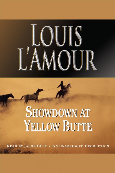 Showdown at Yellow Butte [electronic resource] / Louis L'Amour.