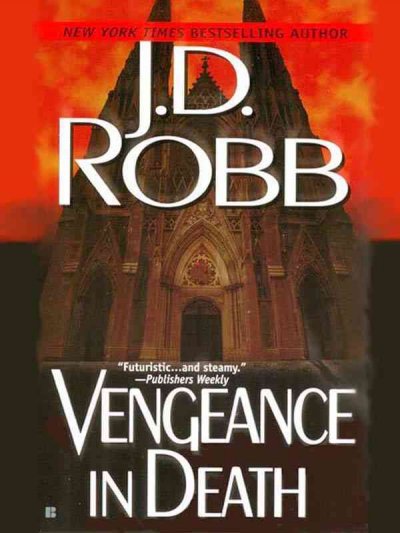 Vengeance in death [electronic resource] / J.D. Robb.