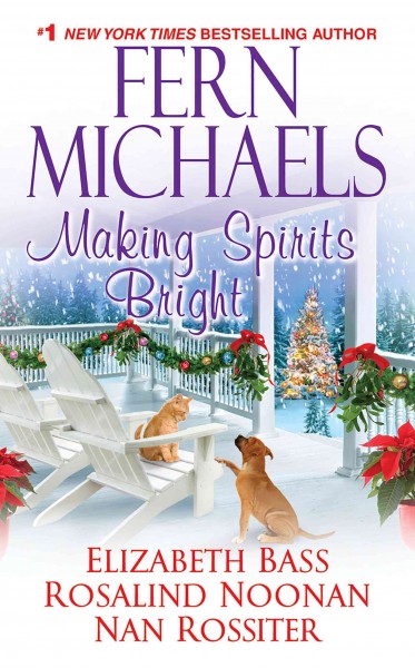 Making spirits bright [electronic resource] / Fern Michaels ... [et. al.].