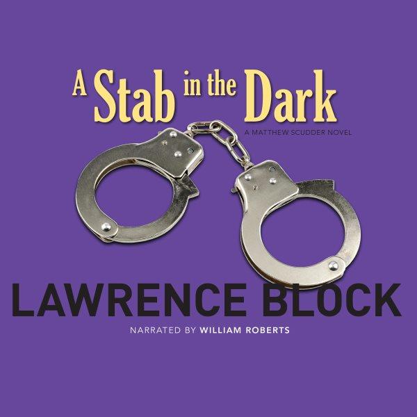 A stab in the dark [electronic resource] / Lawrence Block.