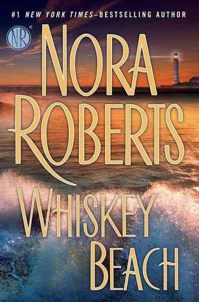 Whiskey Beach / Nora Roberts.