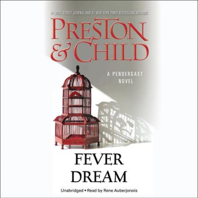 Fever Dream  [sound recording (CD) / written by Douglas Preston and Lincoln Child ; read by Rene Auberjonois.