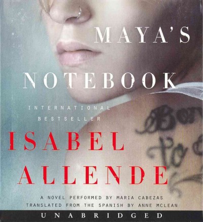 Maya's notebook [sound recording] / Isabel Allende ; translated from the Spanish by Anne McLean. 