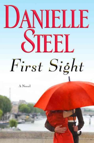 First sight : a novel / Danielle Steel.