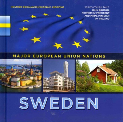 Sweden / by Heather Docalavich and Shaina C. Indovino.