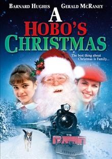 A hobo's Christmas [videorecording (DVD)].