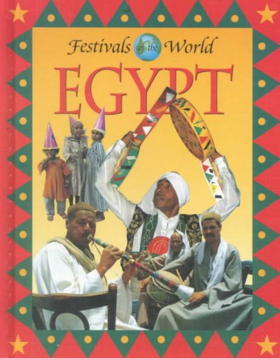 Egypt / Festivals of the World / [written by Elizabeth Berg].