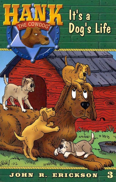It's a dog's life / |John R. Erikson ; illustrated by Gerald L. Holmes.