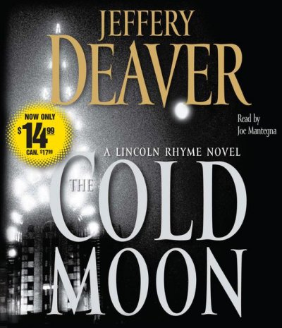 The cold moon [CD sound recording] : a Lincoln Rhyme novel / Jeff Deaver ; read by Joe Mantegna.