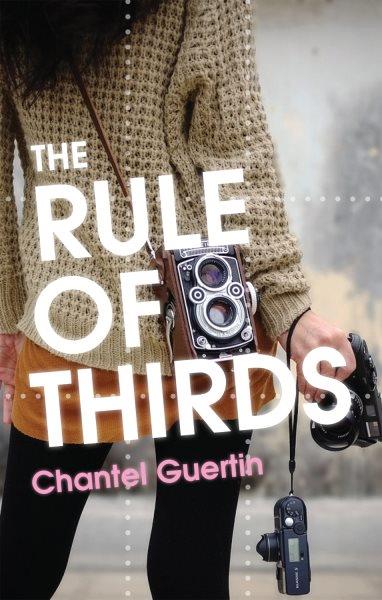 The rule of thirds / Chantel Guertin.
