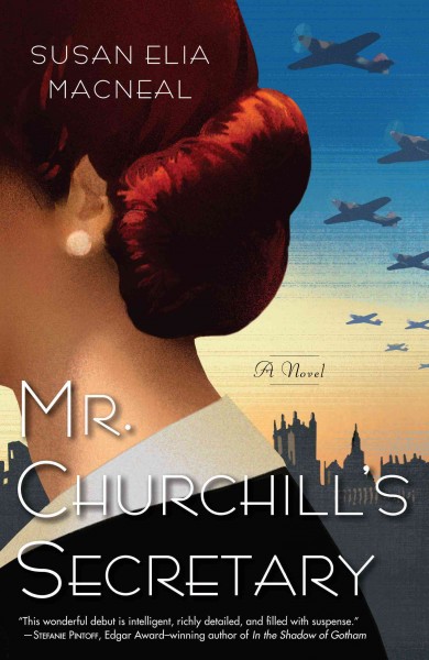 Mr. Churchill's secretary / by Susan Elia MacNeal.