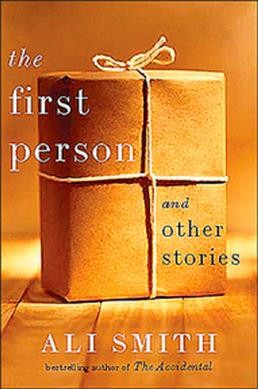 The first person and other stories [electronic resource] / Ali Smith.