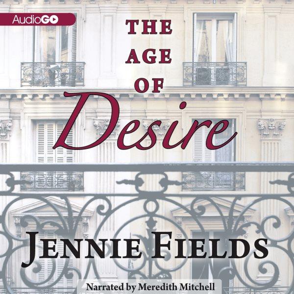 The age of desire [electronic resource] / Jennie Fields.